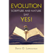 Evolution: Scripture and Nature Say Yes