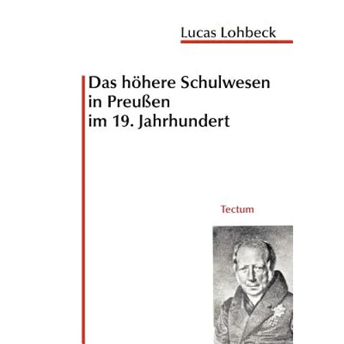 Das höhere Schulwesen in Preußen im 19. Jahrhundert