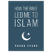 How The Bible Led Me to Islam