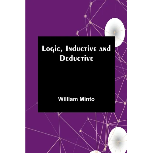 Logic, Inductive and Deductive