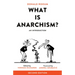 What Is Anarchism?: An Introduction