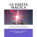 La varita mágica: Guía para hacer realidad tus sueños