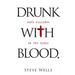 Drunk with Blood: God's Killings in the Bible