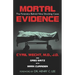 Mortal Evidence: The Forensics Behind Nine Shocking Cases