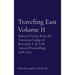Traveling East Volume II: Selected Essays from the Tennessee Lodge of Research, F. & A.M. Annual Proceedings 2006-2015