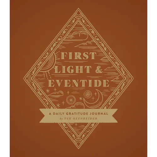 First Light and Eventide: A Daily Gratitude Journal