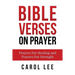 Bible Verses on Prayer: Prayers For Healing and Prayers For Strength