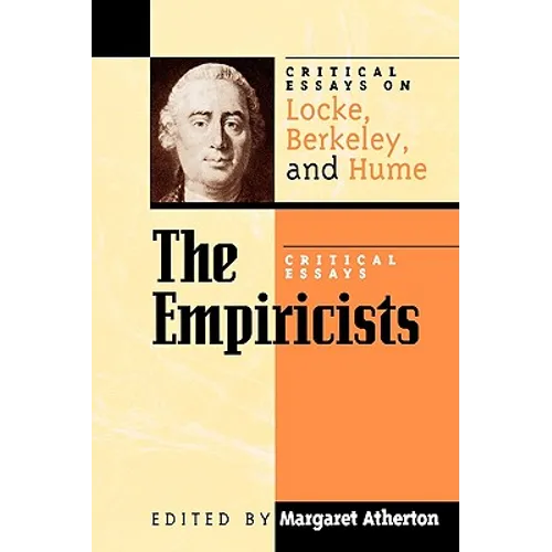 Empiricists: Critical Essays on Locke, Berkeley, and Hume