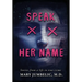 Speak Her Name: Stories from a Life in True Crime