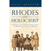 Rhodes and the Holocaust: The Story of the Jewish Community from the Mediterranean Island of Rhodes