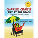 Charlie Crab's Day at the Beach: A delightful story told in rhyme