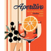 Aperitivo: Spritz in Style with Over 80 Recipes for Italian Cocktails & Bar Bites