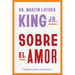 Dr. Martin Luther King Jr. on Love \ Sobre El Amor (Spanish Edition)