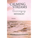 Calming Streams Encouraging Messages: Prayer with Each Message