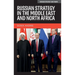 Russian Strategy in the Middle East and North Africa