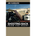 Shooting Back from the Heart