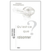 Qu'est-CE Que Raisonner?