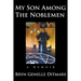 My Son Among The Noblemen: A Memoir