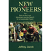 New Pioneers: The Back-to-the-Land Movement and the Search for a Sustainable Future