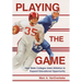 Playing the Game: How State Colleges Used Athletics to Expand Educational Opportunity
