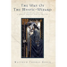 The Way of the Mystic-Wizard: A Guidebook for Creating a Nondual Shamanic Spiritual Practice
