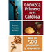 Conozca Primero Su Fe Catolica: Mas de 500 Preguntas Y Respuestas