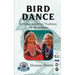 Bird Dance: A Native American Tradition For All to Enjoy