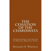 The Cessation of the Charismata: Understanding the Nature of Healing Miracles Today