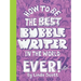 How to Be the Best Bubblewriter in the World Ever!