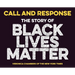 Call and Response: The Story of Black Lives Matter