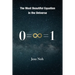 The Most Beautiful Equation in the Universe 0=∞=1
