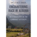 Encountering Race in Albania: An Ethnography of the Communist Afterlife