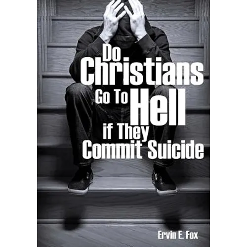 Do Christians Go to Hell If They Commit Suicide