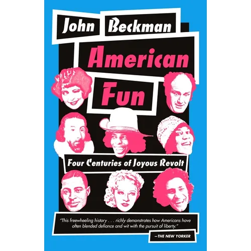 American Fun: Four Centuries of Joyous Revolt