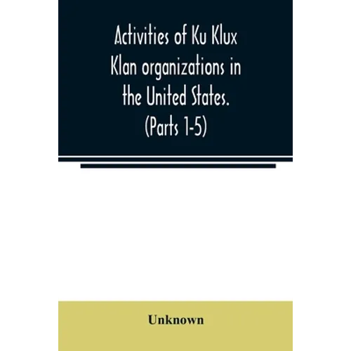 Activities of Ku Klux Klan organizations in the United States. (Parts 1-5) Index to Hearings before the Committee on Un-American Activities, House of