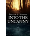 Into the Uncanny: 12 Tales of Terror