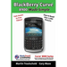 BlackBerry(r) Curve(tm) 8900 Made Simple: For the Curve(tm) 8900, 8910, 8920, 8930, and all 89xx Series BlackBerry Smartphones.
