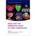 McQs for the European Exam in General Cardiology