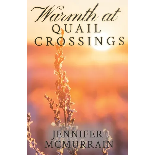 Warmth at Quail Crossings
