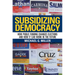 Subsidizing Democracy: How Public Funding Changes Elections and How It Can Work in the Future