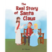 The Real Story of Santa Claus