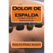 Dolor de espalda: Causas físicas y emocionales