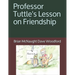Professor Tuttle's Lesson on Friendship