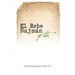 El Rebe Najmán y Tú: Cómo la sabiduría del Rebe Najmán de Breslov puede cambiar tu vida