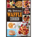 My Delicious Waffle Cookbook: Waffle Recipe Book, Waffle Maker Recipe Book, Waffle Maker Cookbook, Waffle Cookbook, Waffle Cookbook Dash,