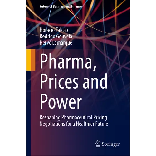 Pharma, Prices and Power: Reshaping Pharmaceutical Pricing Negotiations for a Healthier Future