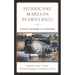 Hurricane Maria in Puerto Rico: Disaster, Vulnerability & Resiliency