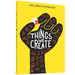Things We Create