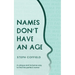 Names Don't Have an Age