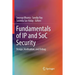 Fundamentals of IP and Soc Security: Design, Verification, and Debug